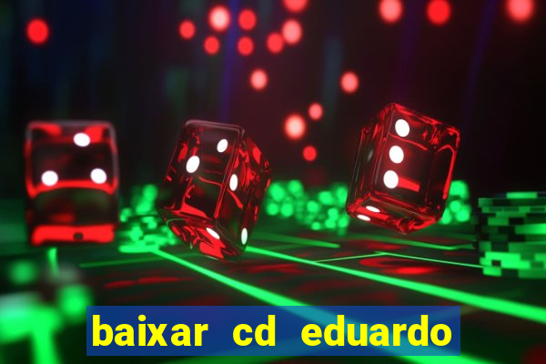 baixar cd eduardo costa 2023